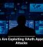 Hackers Are Exploiting OAuth Apps in New Attacks
