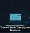 When Trusted Tools Turn Against Your Business
