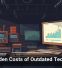 The Hidden Costs of Outdated Technology