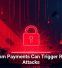 Ransom Payments Can Trigger Repeat Attacks